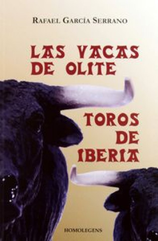 Kniha LAS VACAS DE OLITE LOS TOROS DE IBERIA 