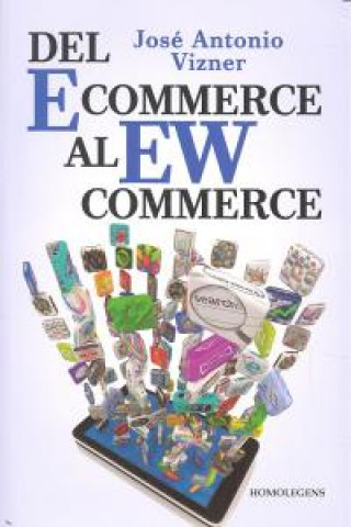 Kniha Del Ecommerce al EWcommerce Jose Antonio Vizner