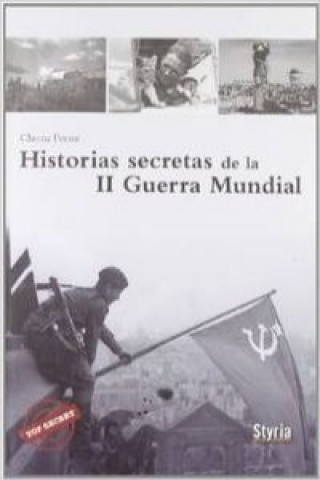 Kniha HISTORIAS SECRETAS DE LA II GUERRA MUNDIAL 