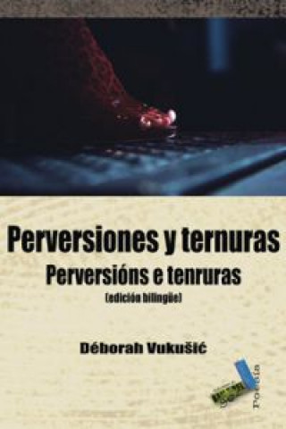 Könyv Perversiones y ternuras = Perversions e ternuras Déborah Vukusic