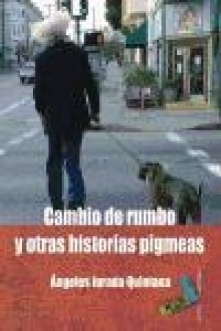 Kniha Cambio de rumbo y otras losas pigmeas Ángeles Jurado Quintana