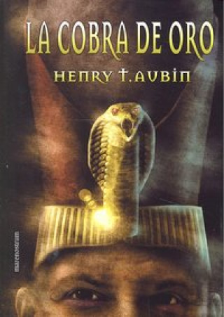 Книга La cobra de oro Henry T. Aubin