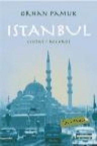 Kniha Istanbul : ciutat i records Orhan Pamuk