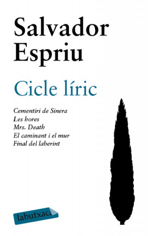 Kniha Cicle líric : cementeri de Sinera ; Les hores ; Mrs. Death ; El caminant i el mur ; Final del laberint Salvador Espriu