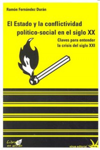 Book ESTADO Y LA CONFLICTIVIDAD POLITICO SOCIAL SIGLO XX,EL 