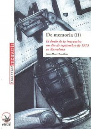 Carte De memoria II : el duelo de la inocencia : un día de septiembre de 1973 en Barcelona Jean-Marc Rouillan