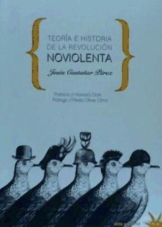 Книга Teoría e historia de la revolución noviolenta Cthuchi Zamarra