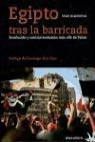 Книга Egipto tras la barricada : revolución y contrarrevolución más allá de Tharir Marc Almodóvar