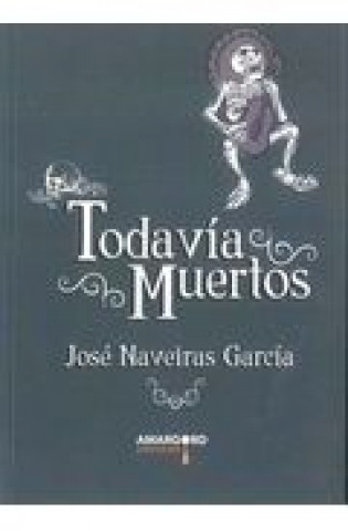 Carte Todavía muertos José Naveiras García