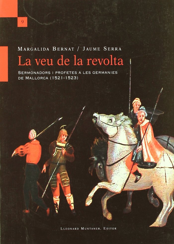 Carte La veu de la revolta : sermonadors i profetes a les germanies de Mallorca (1521-1523) Margalida Bernat i Roca