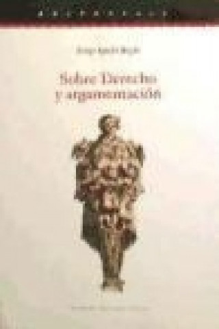 Livre Sobre derecho y argumentación Josep Aguiló Regla