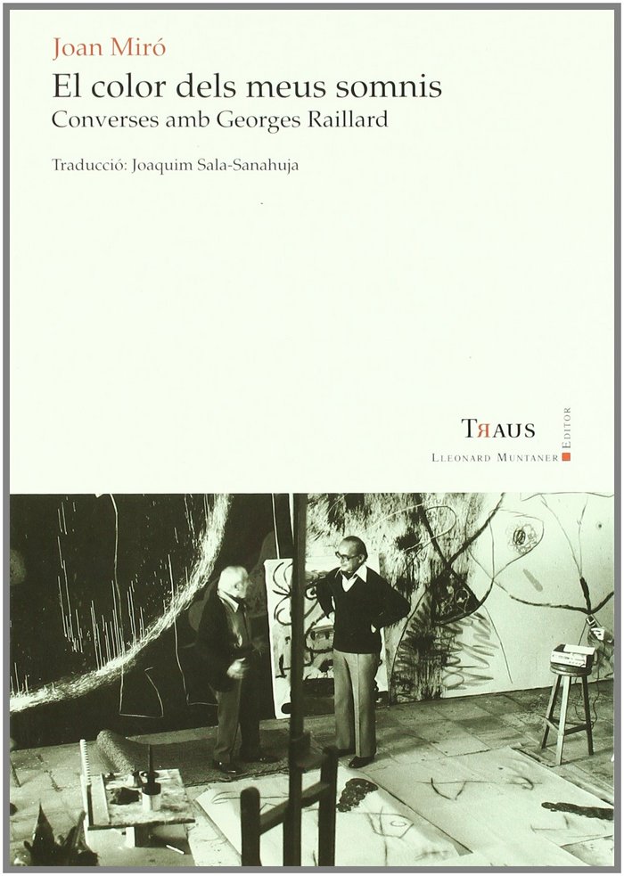 Kniha El color dels meus somnis : converses amb Georges Raillard Joan Miró