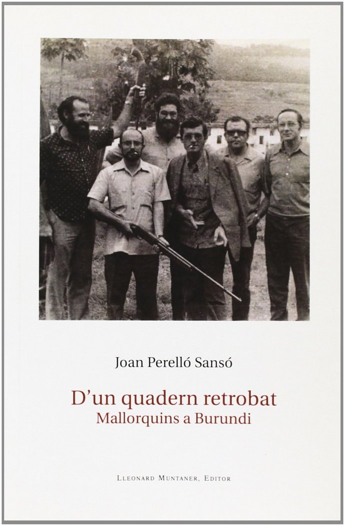 Kniha D'un quadern retrobat : mallorquins a Burundi Joan Perelló Sansó