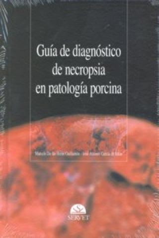 Carte Guía de diagnóstico de necropsia en patología porcina José Antonio García de Jalón Ciercoles