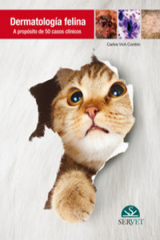 Buch Dermatología felina : a propósito de 50 casos clínicos Carlos Vich Cordón