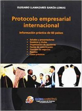 Kniha Protocolo empresarial internacional : información práctica de 60 países Olegario Llamazares García-Lomas