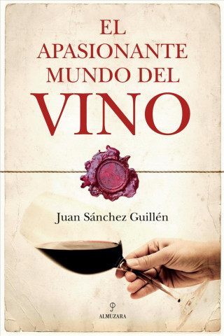Könyv El apasionante mundo del vino Juan Sánchez Guillén