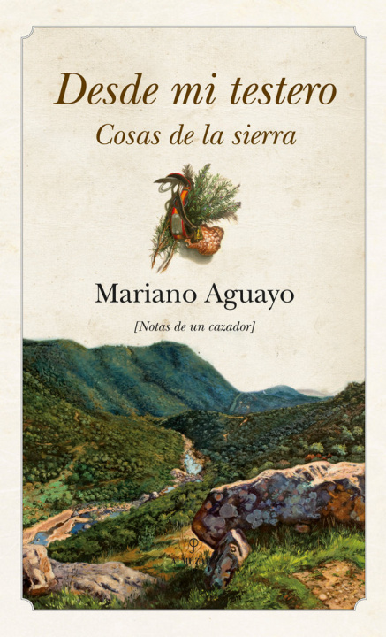 Книга Desde mi testero : cosas de la sierra Mariano Aguayo