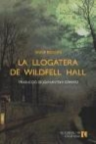 Carte La llogatera de Wildfell Hall Anne Brontë