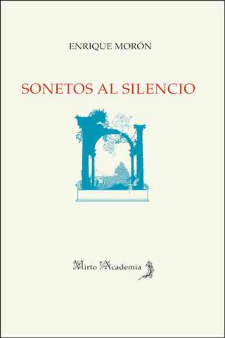 Könyv Sonetos al silencio Enrique Morón