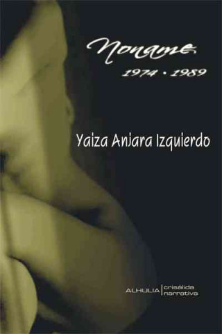 Könyv Noname (1974-1989) Yaiza Anjara Izquierdo González