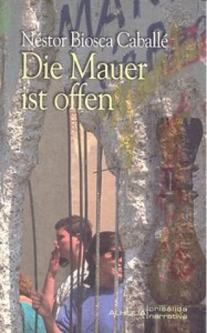 Kniha DIE MAUER IST OFFEN 