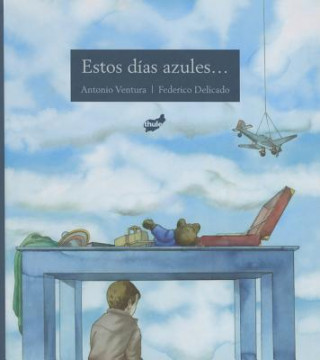 Kniha Estos Dias Azules . . . Antonio Ventura