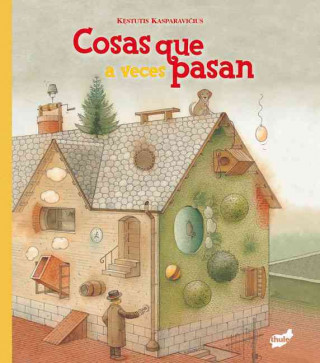 Kniha Cosas Que A Veces Pasan = Things That Sometimes Happens Kestutis Kasparavicius