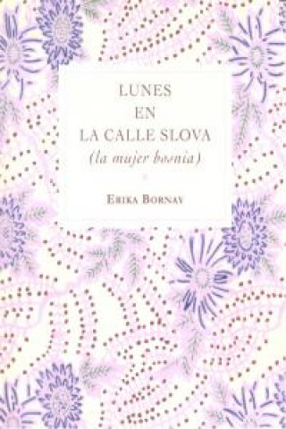 Könyv Lunes en la calle Slova (La mujer bosnia) 