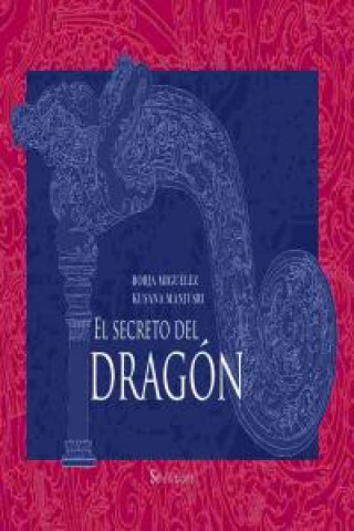 Książka El secreto del dragón = The dragon's secret Borja Miguélez Cabezas