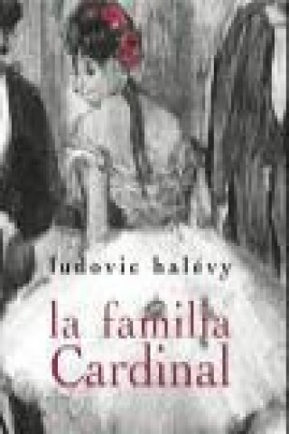 Könyv La familia Cardinal Ludovic Halévy