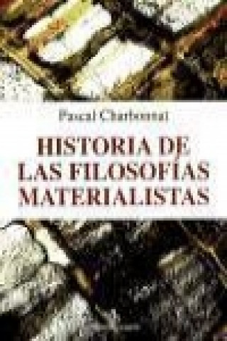 Książka Historia de las filosofías materialistas Pascal Charbonnat