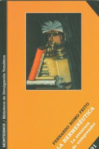 Książka La hermenéutica : la aventura de comprender Fernando Romo Feito