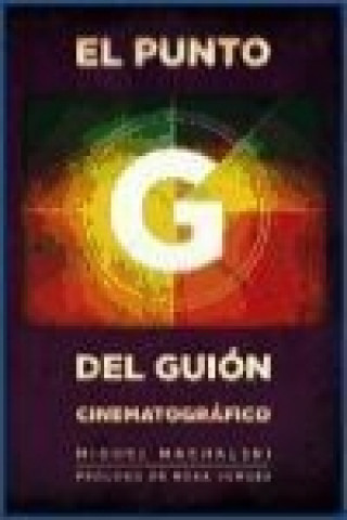 Βιβλίο El punto G del guión cinematográfico Miguel Machalski