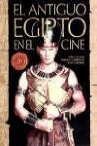 Книга El Antiguo Egipto en el cine Jorge Alonso