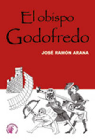 Kniha El obispo Godofredo José Ramón Arana Marcos