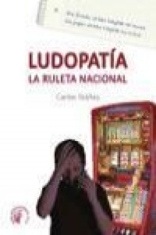 Kniha Ludopatía : la ruleta nacional 