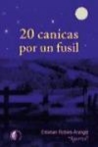 Kniha 20 canicas por un fusil Esteban Robles-Arangiz Bernaola