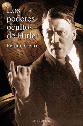 Kniha Los Poderes Ocultos de Hitler Rafael Lopez-Alonso