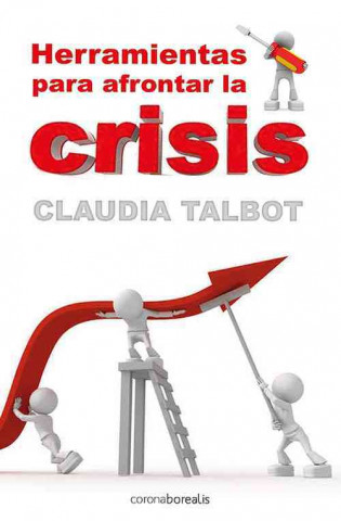 Könyv Herramientas para afrontar la crisis Claudia Talbot Nora