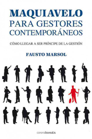 Книга Maquivelo Para Gestores Contemporaneos Fausto Marsol