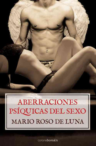 Kniha Aberraciones Psiquicas del Sexo Mario Roso De Luna