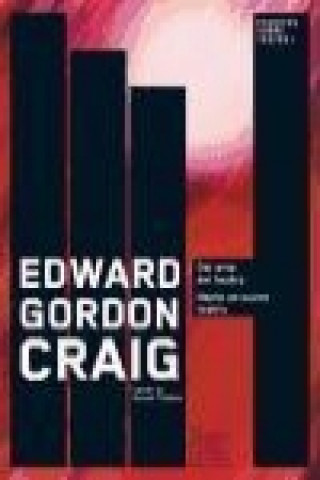 Kniha Del arte del teatro : hacia un nuevo teatro. Escritos sobre teatro I Edward Gordon Craig