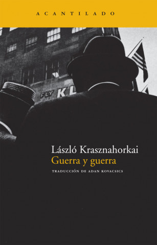 Knjiga Guerra y guerra LASZLO KRASNAHORKAI