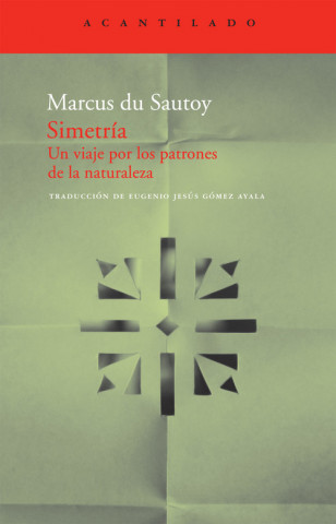 Kniha Simetría : un viaje por los patrones de la naturaleza Marcus Du Sautoy