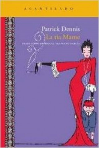 Libro La tía Mame PATRICK DENNIS