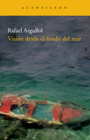 Knjiga VISION DESDE EL FONDO DEL MAR NAC.177 RAFAEL ARGULLOL