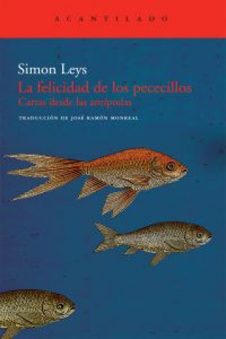 Könyv La felicidad de los pececillos : cartas desde las antípodas Pierre Ryckmans