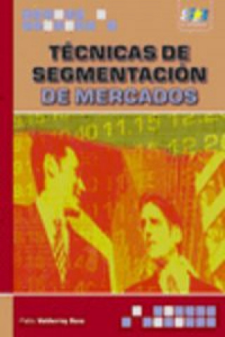 Knjiga Técnicas de segmentación de mercados César Pérez López