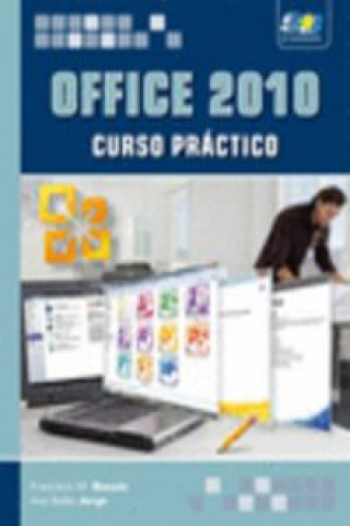 Könyv Office 2010 : curso práctico Francisco Manuel Rosado Alcántara